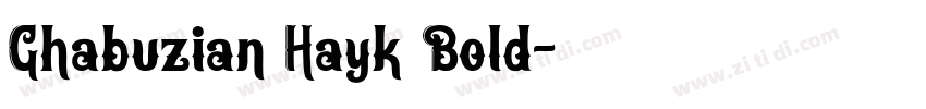 Ghabuzian Hayk Bold字体转换